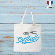 Tote bag coton recyclé j'peux pas j'ai softball