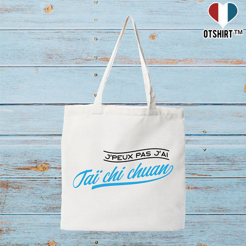 Tote bag coton recyclé j'peux pas j'ai taï chi chuan