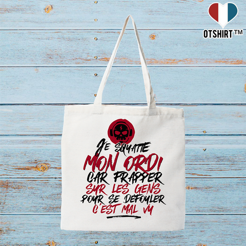 Tote bag coton recyclé je squatte mon ordi