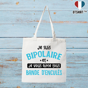 Tote bag coton recyclé je suis bipolaire