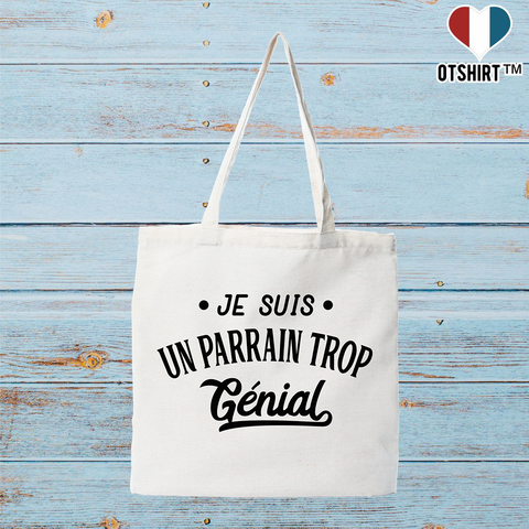 Tote bag coton recyclé je suis un parrain trop génial