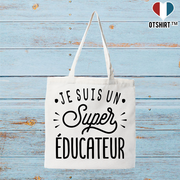 Tote bag coton recyclé je suis un super éducateur