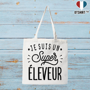 Tote bag coton recyclé je suis un super éleveur