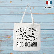 Tote bag coton recyclé je suis un super aide-soignant