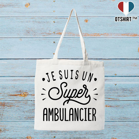 Tote bag coton recyclé je suis un super ambulancier
