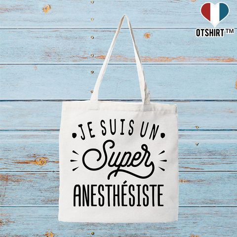 Tote bag coton recyclé je suis un super anesthésiste