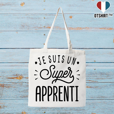 Tote bag coton recyclé je suis un super apprenti