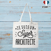 Tote bag coton recyclé je suis un super architecte