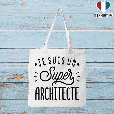 Tote bag coton recyclé je suis un super architecte