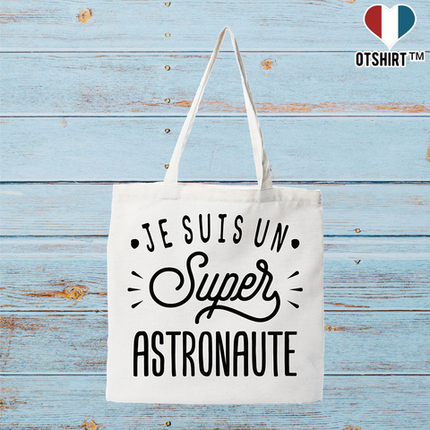 Tote bag coton recyclé je suis un super astronaute
