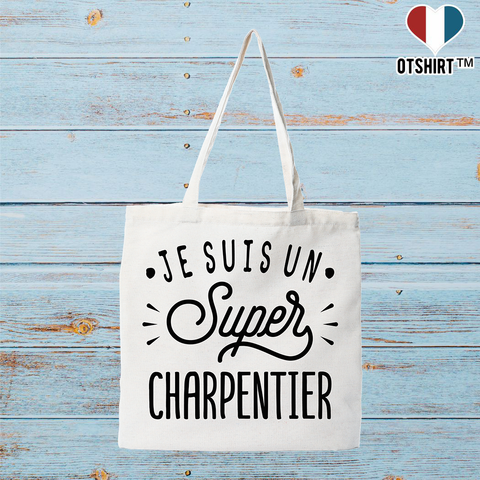 Tote bag coton recyclé je suis un super charpentier