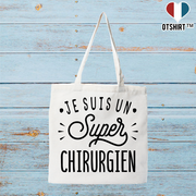 Tote bag coton recyclé je suis un super chirurgien