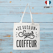 Tote bag coton recyclé je suis un super coiffeur