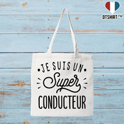 Tote bag coton recyclé je suis un super conducteur