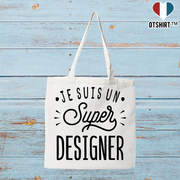 Tote bag coton recyclé je suis un super designer