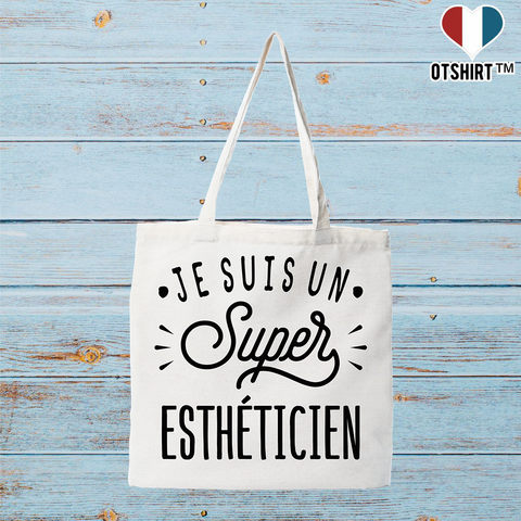 Tote bag coton recyclé je suis un super esthéticien