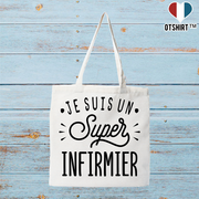 Tote bag coton recyclé je suis un super infirmier