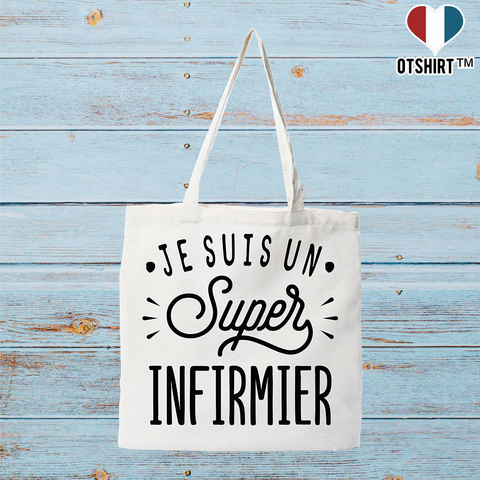 Tote bag coton recyclé je suis un super infirmier