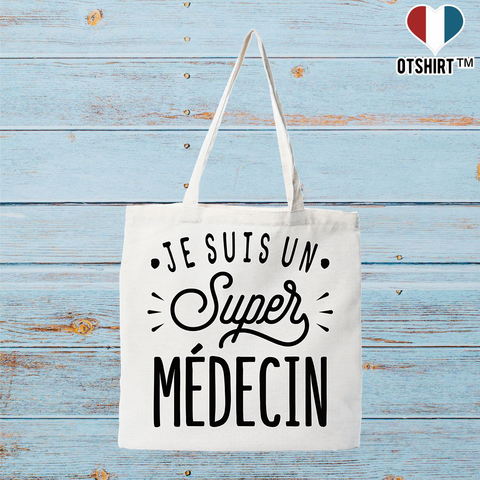 Tote bag coton recyclé je suis un super médecin