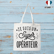 Tote bag coton recyclé je suis un super opérateur