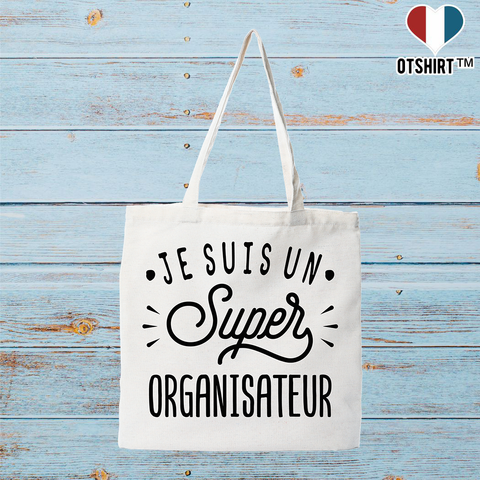 Tote bag coton recyclé je suis un super organisateur