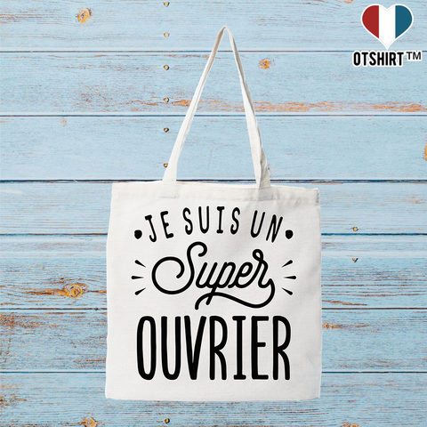 Tote bag coton recyclé je suis un super ouvrier