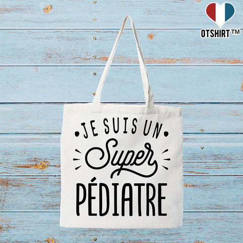 Tote bag coton recyclé je suis un super pédiatre