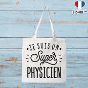 Tote bag coton recyclé je suis un super physicien