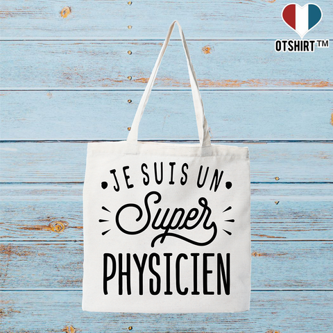 Tote bag coton recyclé je suis un super physicien