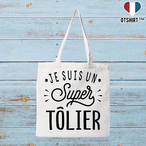 Tote bag coton recyclé je suis un super tôlier