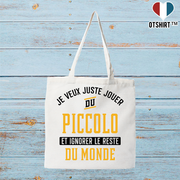 Tote bag coton recyclé jouer du piccolo et ignorer le monde