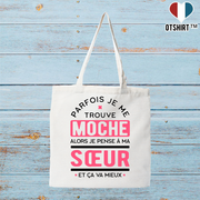 Tote bag coton recyclé parfois je me trouve moche soeur