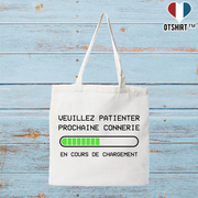 Tote bag coton recyclé prochaine connerie en cours