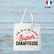 Tote bag coton recyclé une super chauffeuse