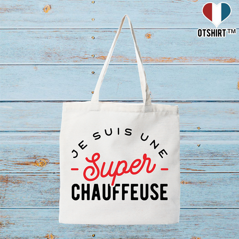 Tote bag coton recyclé une super chauffeuse