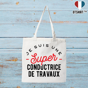 Tote bag coton recyclé une super conductrice de travaux