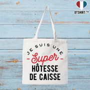 Tote bag coton recyclé une super hôtesse de caisse