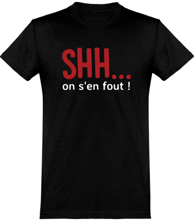  T shirt homme on s'en fout !