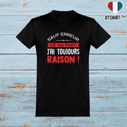  T shirt homme j'ai toujours raison