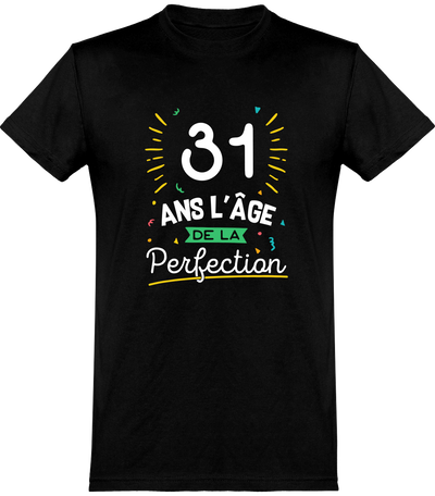  T shirt homme 31 ans la perfection