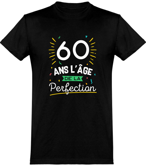 Cadeau homme T shirt homme 60 ans la perfection –