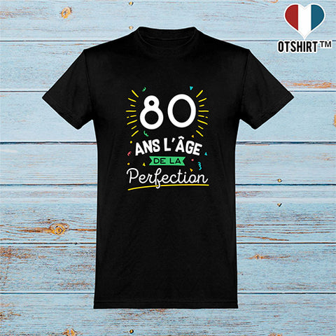 Cadeau homme T shirt homme 80 ans la perfection –