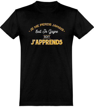  T shirt homme je ne perds jamais !