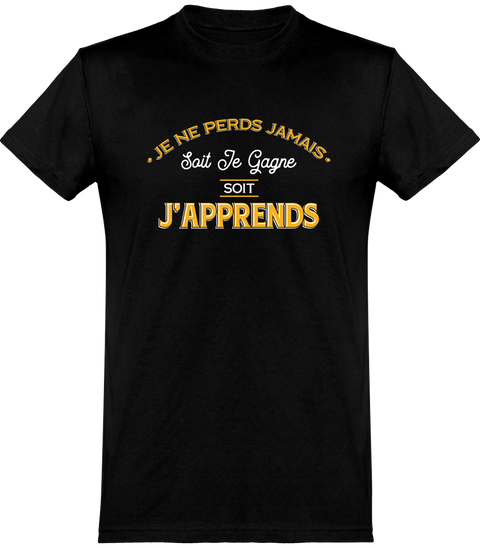  T shirt homme je ne perds jamais !