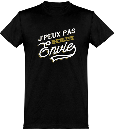  T shirt homme j'peux pas j'ai pas envie !