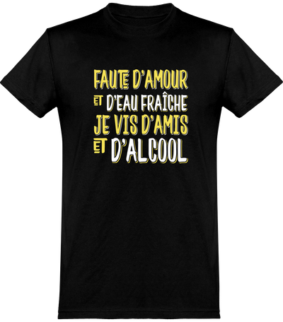  T shirt homme je vis d'amis et d'alcool