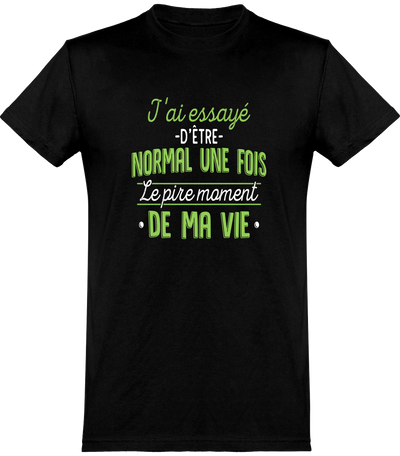  T shirt homme j'ai essayé d'être normal