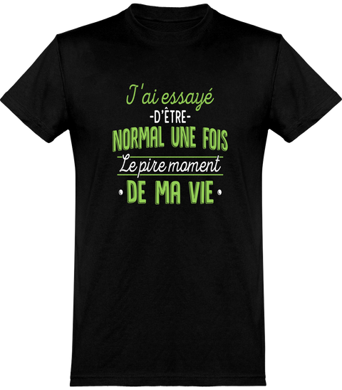  T shirt homme j'ai essayé d'être normal
