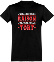  T shirt homme j'ai pas toujours raison