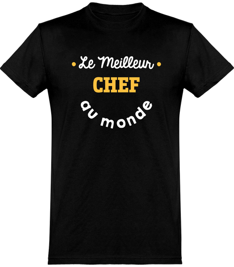 Cadeau homme T shirt homme le meilleur chef au monde –